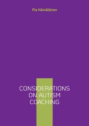 Considerations on Autism Coaching, Hmlinen Pia