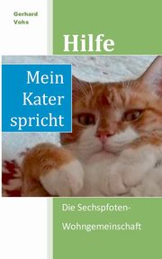 Hilfe, mein Kater spricht, Vohs Gerhard