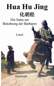 Hua Hu Jing, Daomonk Laozi