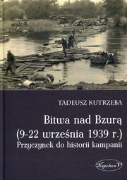 ksiazka tytu: Bitwa nad Bzur 9-22 wrzenia 1939 r autor: Kutrzeba Tadeusz