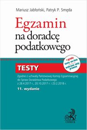 ksiazka tytu: Egzamin na doradc podatkowego Testy autor: Jaboski Mariusz, Smda Patryk Piotr