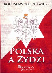 Polska a ydzi, Wolniewicz Bogusaw