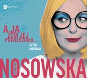 A ja em jej powiedziaa..., Nosowska Katarzyna