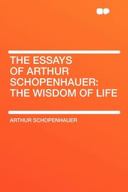 ksiazka tytu: The Essays of Arthur Schopenhauer autor: Schopenhauer Arthur