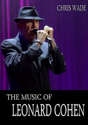 ksiazka tytu: The Music of Leonard Cohen autor: wade chris