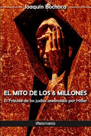 El mito de los 6 millones, Bochaca Joaqun