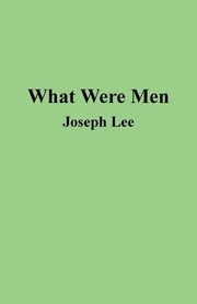 What Were Men, Lee Joseph