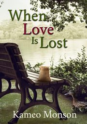 When Love Is Lost, Monson Kameo