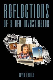 Reflections of a UFO Investigator, Randle Kevin D.