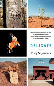 Delicate, Sojourner Mary