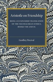 Aristotle on Friendship, Percival Geoffrey