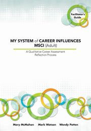 MY SYSTEM of CAREER INFLUENCES MSCI (Adult), McMahon Mary