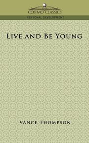 Live and Be Young, Thompson Vance
