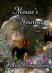 Mouses Journey Volume 2, Donaldson Ken