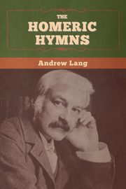 The Homeric Hymns, Lang Andrew