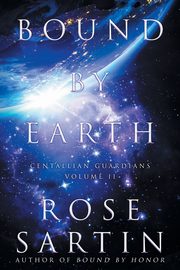 Bound by Earth, Sartin Rose