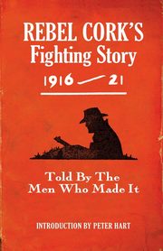 Rebel Cork's Fighting Story 1916 - 21, The Kerryman