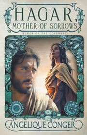 Hagar, Mother of Sorrows, Conger Angelique