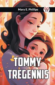 Tommy Tregennis, E. Phillips Mary