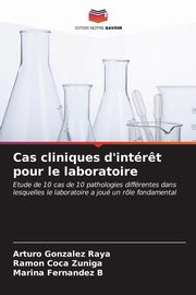 Cas cliniques d'intr?t pour le laboratoire, Gonzlez Raya Arturo