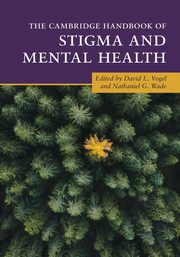 ksiazka tytu: The Cambridge Handbook of Stigma and Mental Health autor: 