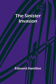 The Sinister Invasion, Hamilton Edmond