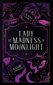 Lady of Madness & Moonlight, Anderson Annie
