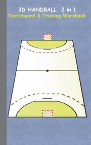 3D Handball 2 in 1 Tacticboard and Training Book, Taane Theo von