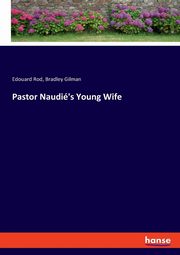 Pastor Naudi's Young Wife, Gilman Bradley