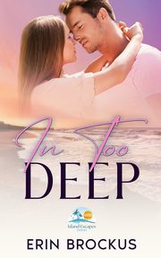 In Too Deep, Brockus Erin