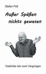 Auer Spen nichts gewesen, Plt Stefan
