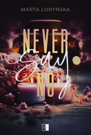 Never Say No, Loryska Marta