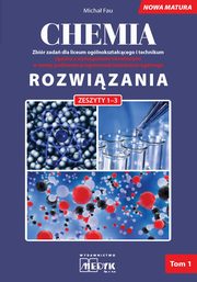 Rozwizania Chemia Nowa Matura Tom 1 do zeszytw chemia zbir zada 1-3, Fau Micha