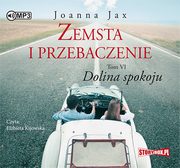 ksiazka tytu: Zemsta i przebaczenie Tom 6 Dolina spokoju autor: Jax Joanna