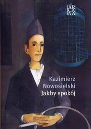 ksiazka tytu: Jakby spokj autor: Nowosielski Kazimierz