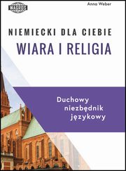 ksiazka tytu: Niemiecki dla Ciebie Wiara i religia autor: Weber Anna