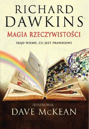 ksiazka tytu: Magia rzeczywistoci autor: Dawkins Richard, McKean Dave