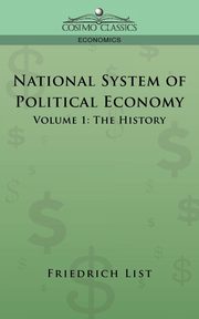 National System of Political Economy - Volume 1, List Friedrich