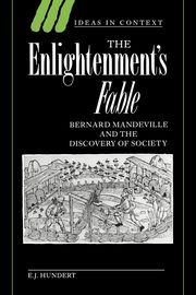 The Enlightenment's Fable, Hundert E. J.