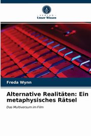 Alternative Realitten, Wynn Freda