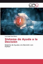 ksiazka tytu: Sistema de Ayuda a la Decisin autor: Sosa Rivero Luis Angel