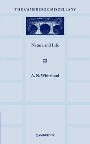 Nature and Life, North Whitehead Alfred
