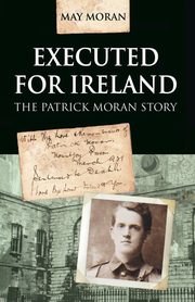 Executed for Ireland, Moran May