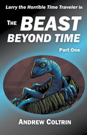 The Beast Beyond Time, Part One, Coltrin Andrew