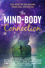 The Mind-Body Connection, West Lynda Sunshine