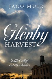 A Glenby Harvest, Muir Jago