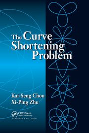 The Curve Shortening Problem, Chou Kai-Seng