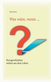 Was wre, wenn ..., Klemm Birgit