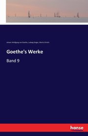 Goethe's Werke, Goethe Johann Wolfgang von