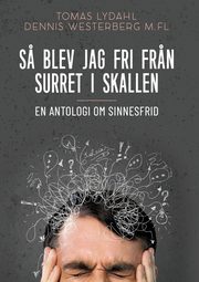 S? blev jag fri fr?n surret i skallen, Lydahl Tomas